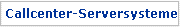 Callcenter-Serversysteme
