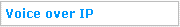 Voice over IP